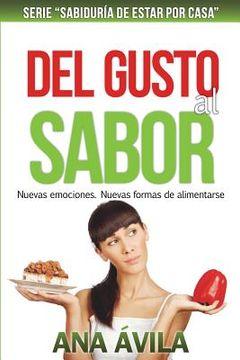 portada Del gusto al sabor: Nuevas emociones, nuevas formas de alimentarse (in Spanish)