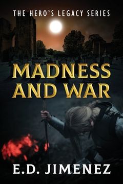 portada Madness and War: The Hero's Legacy Series (en Inglés)