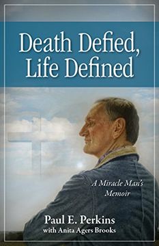 portada Death Defied, Life Defined: A Miracle Man’s Memoir