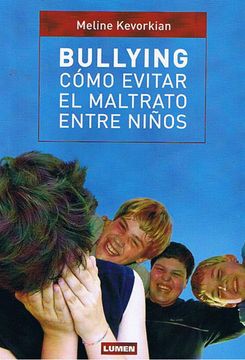 portada Bullyng Como Evitar Maltrato Entre los Niños (in Spanish)