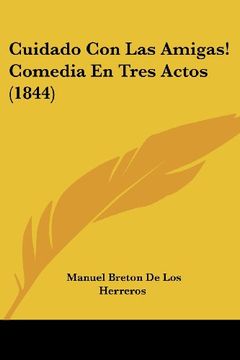 portada Cuidado con las Amigas! Comedia en Tres Actos (1844) (in Spanish)