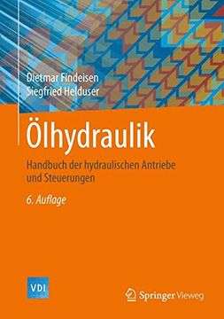 portada Ölhydraulik: Handbuch der Hydraulischen Antriebe und Steuerungen (Vdi-Buch) (en Alemán)