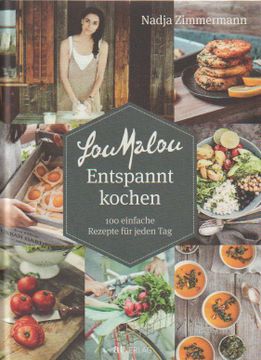 portada Loumalou Entspannt Kochen: 100 Einfache Rezepte für Jeden tag (en Alemán)