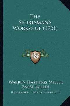 portada the sportsman's workshop (1921) (en Inglés)