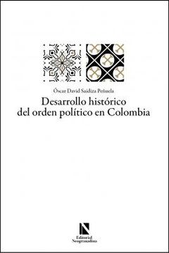 portada DESARROLLO HISTÓRICO DEL ORDEN POLÍTICO EN COLOMBIA: (in Spanish)