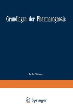 portada Grundlagen der Pharmacognosie: Einleitung in das Studium der Rohstoffe des Pflanzenreiches (German Edition)