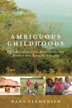 portada Ambiguous Childhoods: Peer Socialisation, Schooling and Agency in a Zambian Village (en Inglés)