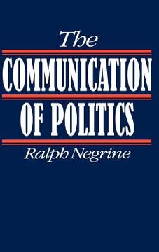 portada the communication of politics (in English)