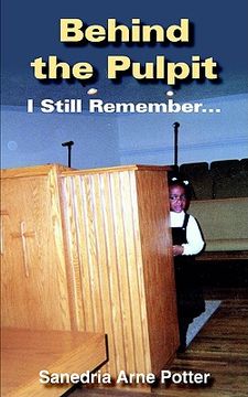 portada behind the pulpit: i still remember... (en Inglés)