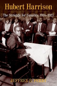 portada Hubert Harrison: The Struggle for Equality, 1918-1927: The Struggle for Equality, 1918Â "1927 (en Inglés)