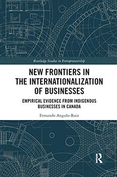 portada New Frontiers in the Internationalization of Businesses: Empirical Evidence From Indigenous Businesses in Canada 