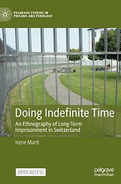 portada Doing Indefinite Time: An Ethnography of Long-Term Imprisonment in Switzerland