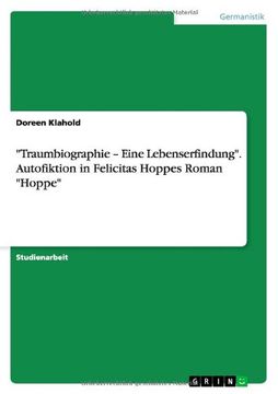 portada "Traumbiographie - Eine Lebenserfindung". Autofiktion in Felicitas Hoppes Roman "Hoppe" (German Edition)