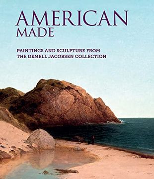 portada American Made: Paintings & Sculpture From the Demell Jacobsen Collection (en Inglés)