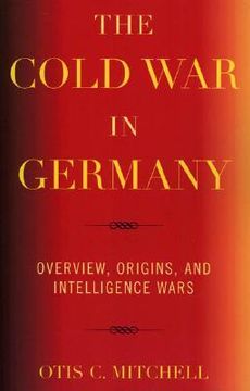 portada the cold war in germany: overview, origins, and intelligence wars (en Inglés)