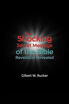 portada The Shocking Secret Message of the Bible Revelation Revealed (en Inglés)