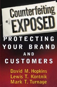 portada counterfeiting exposed: protecting your brand and customers (in English)