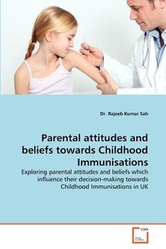 portada parental attitudes and beliefs towards childhood immunisations (en Inglés)