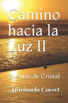 portada Camino Hacia La Luz II: Cuentos de Cristal