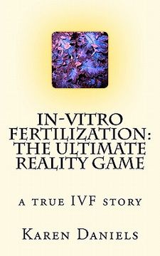 portada in-vitro fertilization: the ultimate reality game (en Inglés)