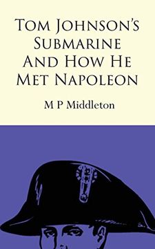 portada Tom Johnson's Submarine and How He Met Napoleon