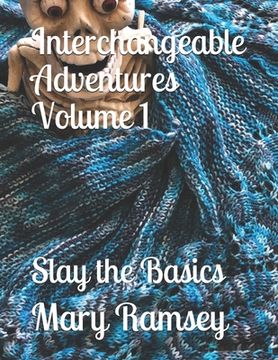 portada Interchangeable Adventures Volume 1: Slay the Basics (in English)