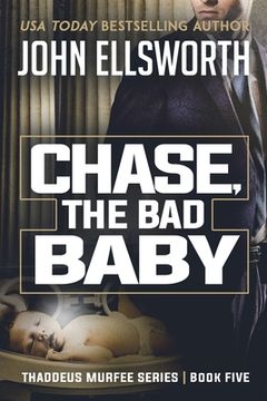portada Chase, the Bad Baby: Thaddeus Murfee Legal Thriller Series Book Five (in English)