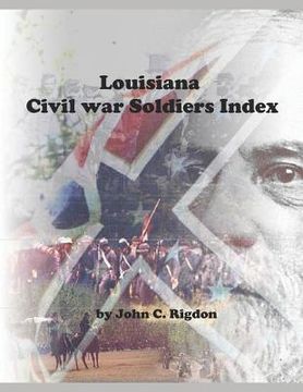 portada Louisiana Civil War Soldiers Index (in English)