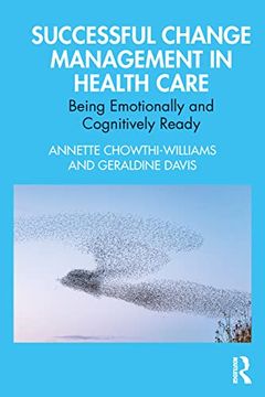 portada Successful Change Management in Health Care: Being Emotionally and Cognitively Ready 