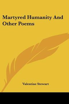 portada martyred humanity and other poems