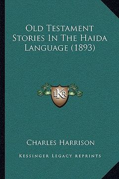 portada old testament stories in the haida language (1893) (in English)