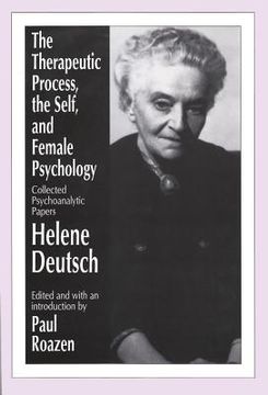 portada the therapeutic process, the self, and female psychology: collected psychoanalytic papers