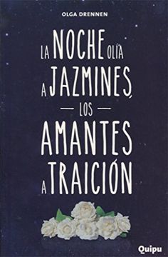 portada La Noche Olia A Jazmines Los Amantes A Traicion (in Spanish)