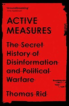 portada Active Measures: The Secret History of Disinformation and Political Warfare (en Inglés)