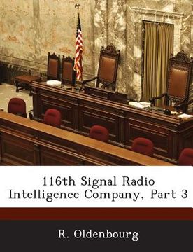 portada 116th Signal Radio Intelligence Company, Part 3 (en Inglés)