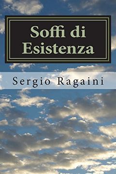 portada Soffi di Esistenza: Il Soffio Dell'arte e Della Poesia, che Trasforma la Vita (en Italiano)