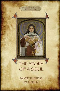portada The Story of a Soul: The Autobiography of st Thérèse of Lisieux (en Inglés)