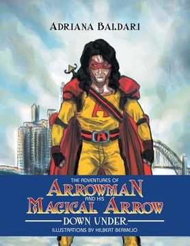 portada The Adventures of Arrowman & His Magical Arrow: Down Under (en Inglés)