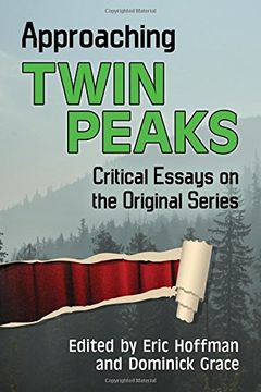 portada Approaching Twin Peaks: Critical Essays on the Original Series