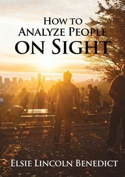 portada How to Analyze People on Sight: The Science of Human Analysis 