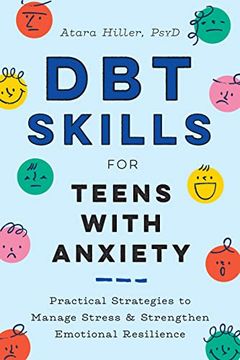 portada Dbt Skills for Teens With Anxiety: Practical Strategies to Manage Stress and Strengthen Emotional Resilience (in English)