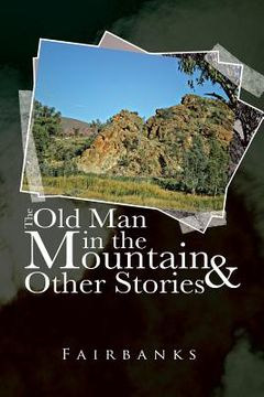 portada The Old Man in the Mountain and Other Stories (en Inglés)