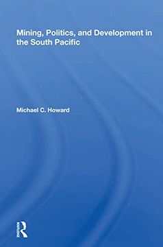 portada Mining, Politics, and Development in the South Pacific (en Inglés)
