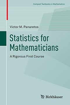 portada Statistics for Mathematicians: A Rigorous First Course (Compact Textbooks in Mathematics) (in English)