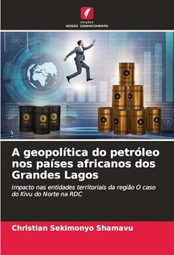 portada A Geopolítica do Petróleo nos Países Africanos dos Grandes Lagos (en Portugués)