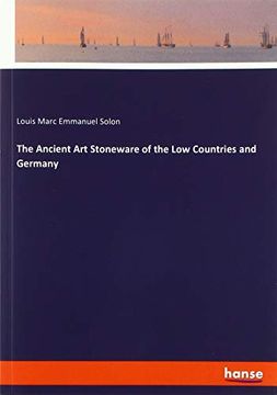 portada The Ancient art Stoneware of the low Countries and Germany (in English)