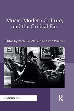 portada Music, Modern Culture, and the Critical ear (en Inglés)