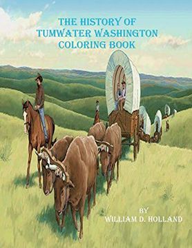 portada The History of Tumwater Washington Coloring Book (in English)