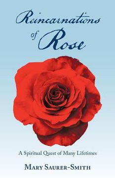 portada Reincarnations of Rose: A Spiritual Quest of Many Lifetimes (en Inglés)