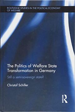 portada The Politics of Welfare State Transformation in Germany: Still a Semi-Sovereign State? (en Inglés)